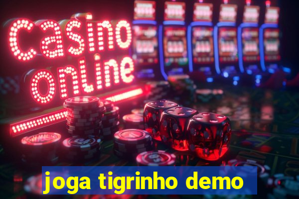 joga tigrinho demo